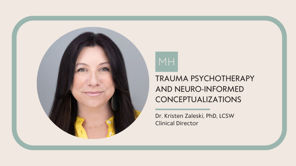TRAUMA PSYCHOTHERAPY AND NEURO-INFORMED CONCEPTUALIZATIONS
