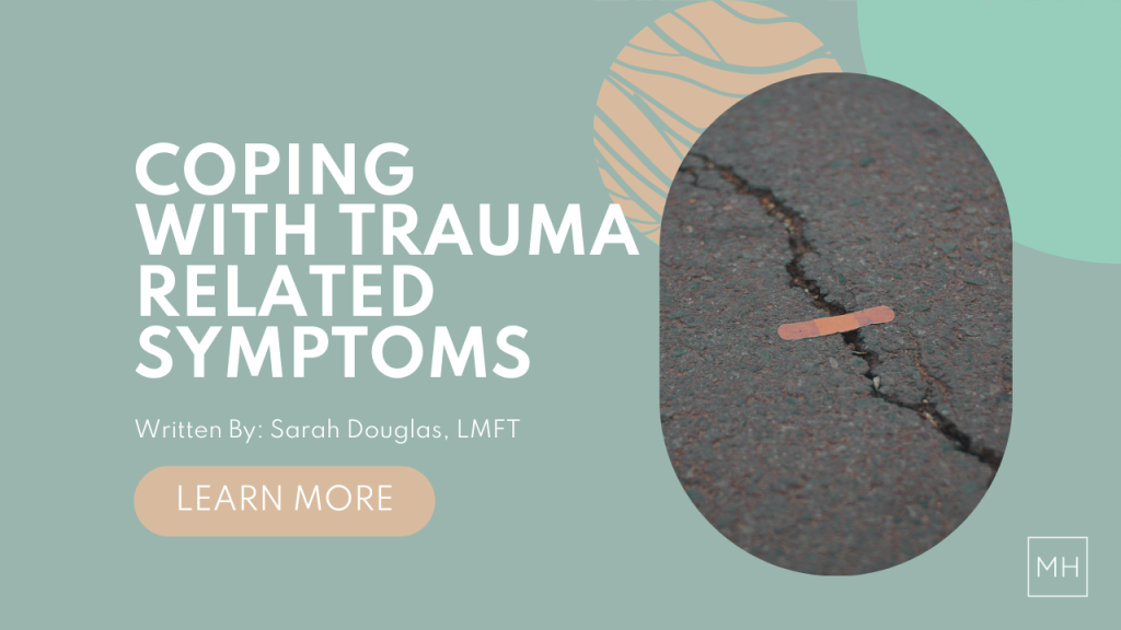 Coping With Trauma Related Symptoms