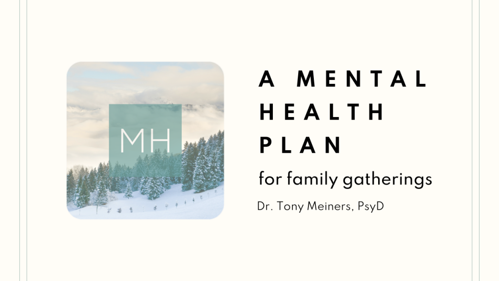 A Mental Health Plan For Family Gatherings