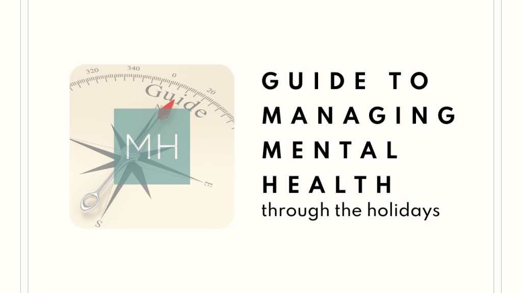 Guide to Managing Mental Health Through the Holidays