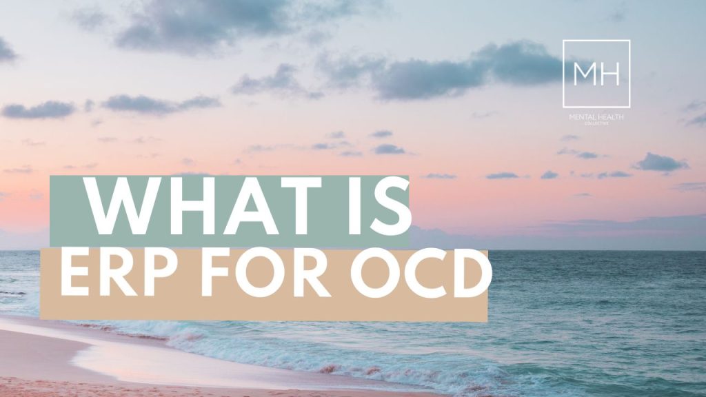 What Is ERP for OCD