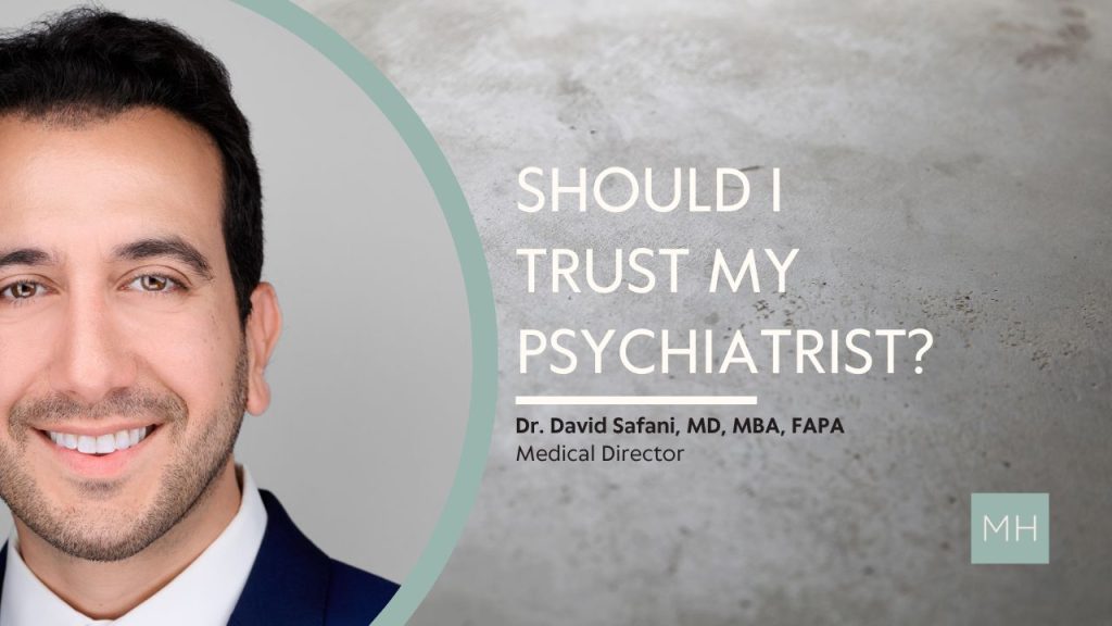 Should I Trust My Psychiatrist?