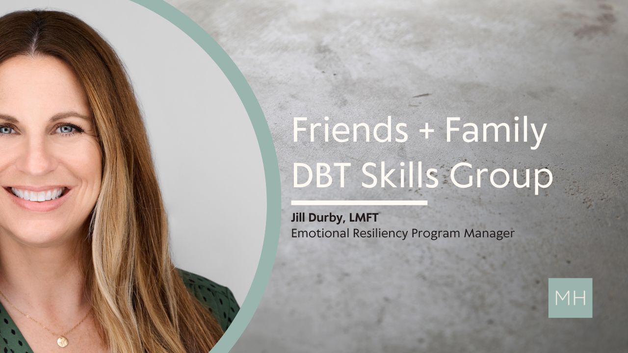 Friends + Family DBT Skills Group