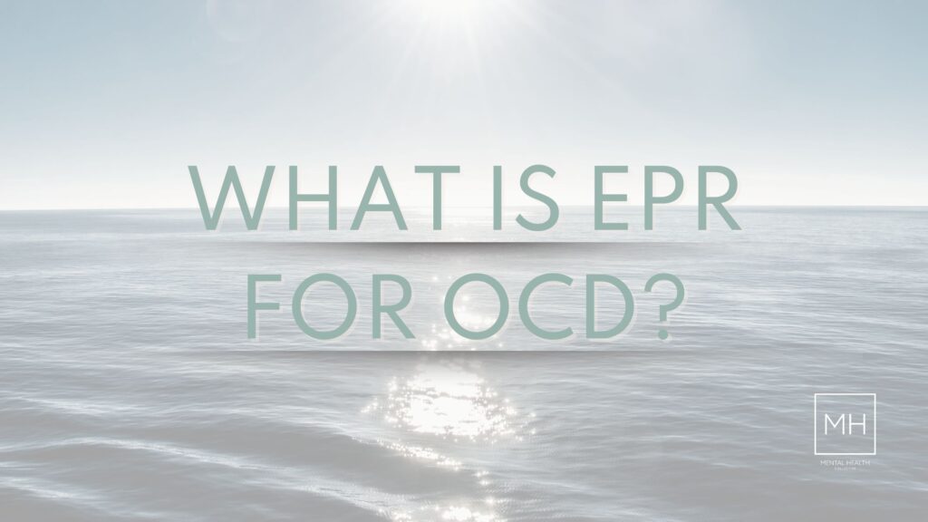 WHAT IS EPR FOR OCD