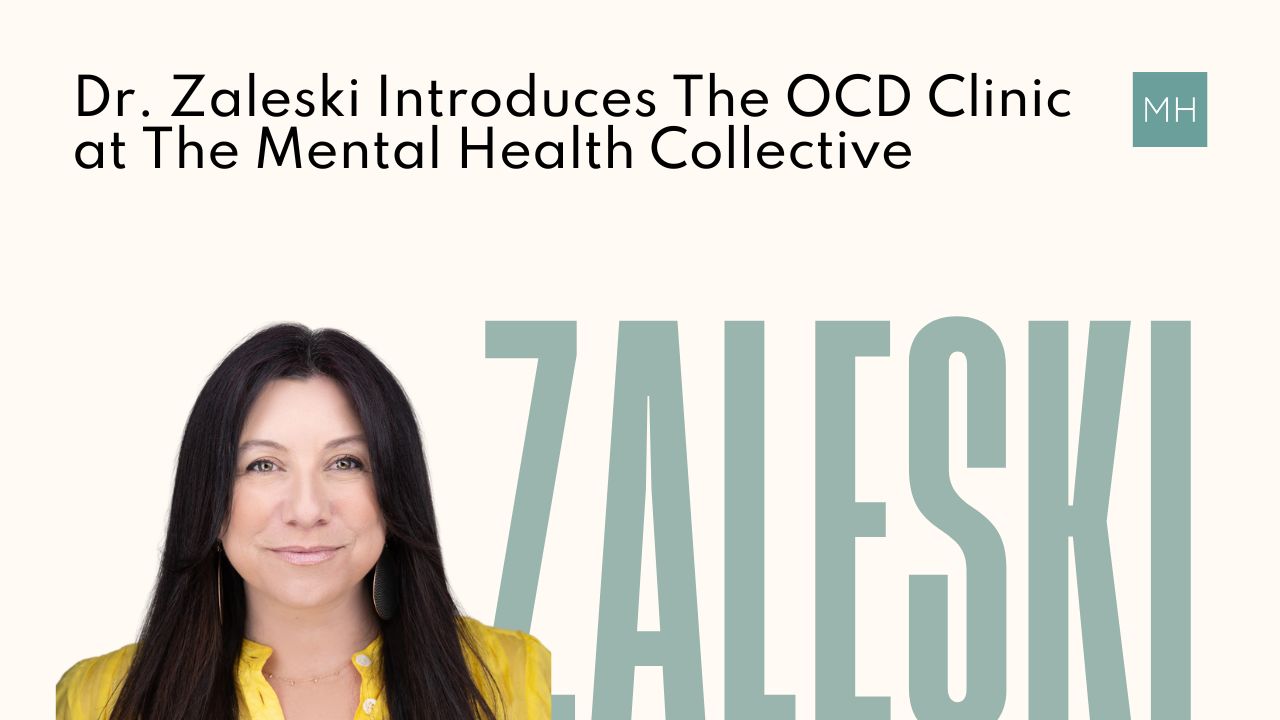 Dr. Zaleski Introduces The OCD Clinic
