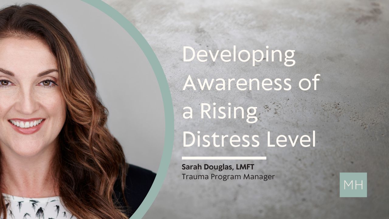 Developing Awareness of a Rising Distress Level